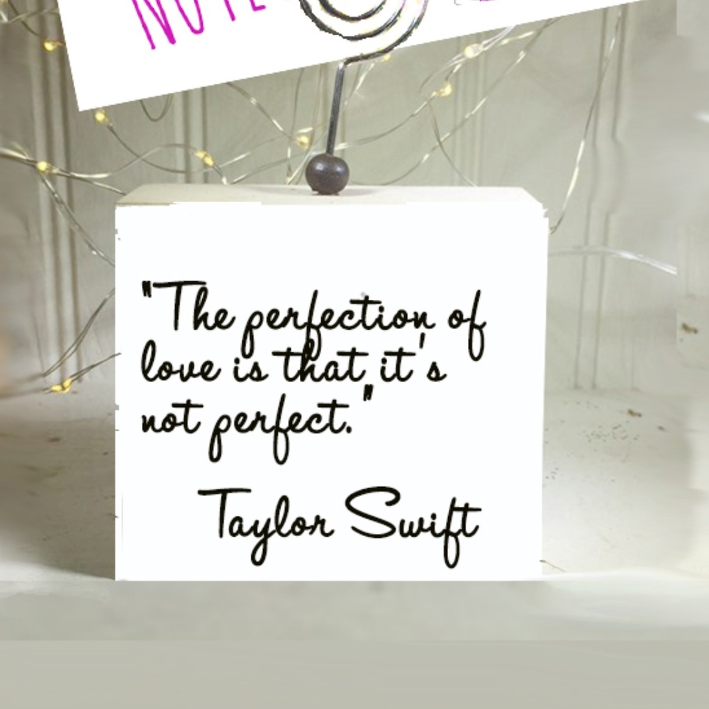 Taylor Swift perfect love quote on photo stand